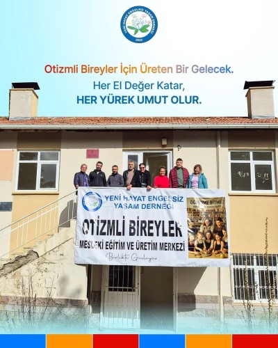 Otizmli Bireyler İçin Üreten Bir Gelecek